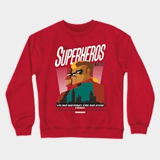 the superheros Crewneck Sweatshirt